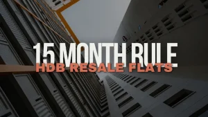 15 Month Rule in HDB Resale Flats