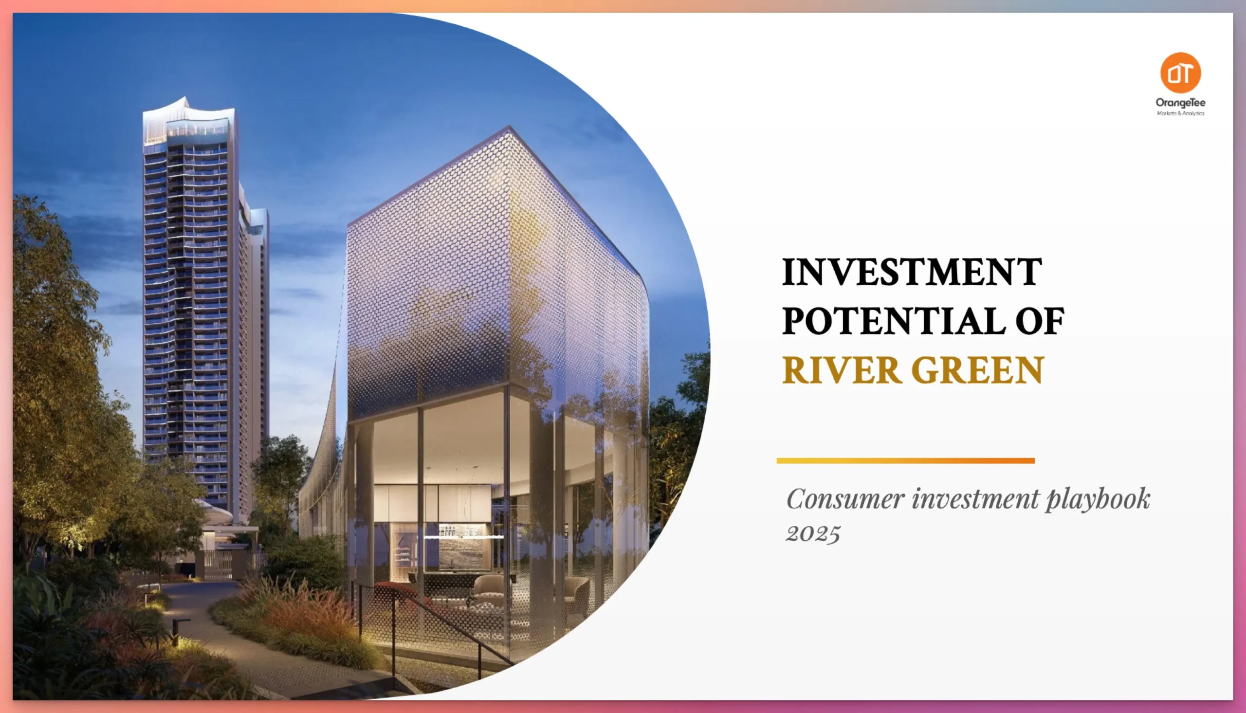 INVESTMENT POTENTIAL OF RIVER GREEN