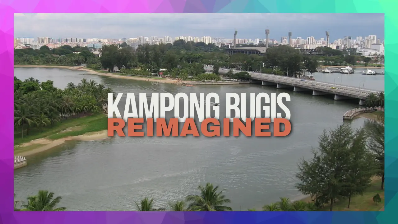 Kampung Bugis Reimagined